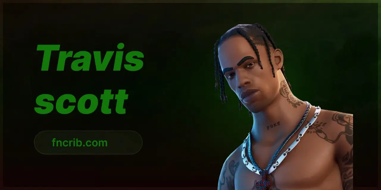 Travis Scott FA 150+ Skins