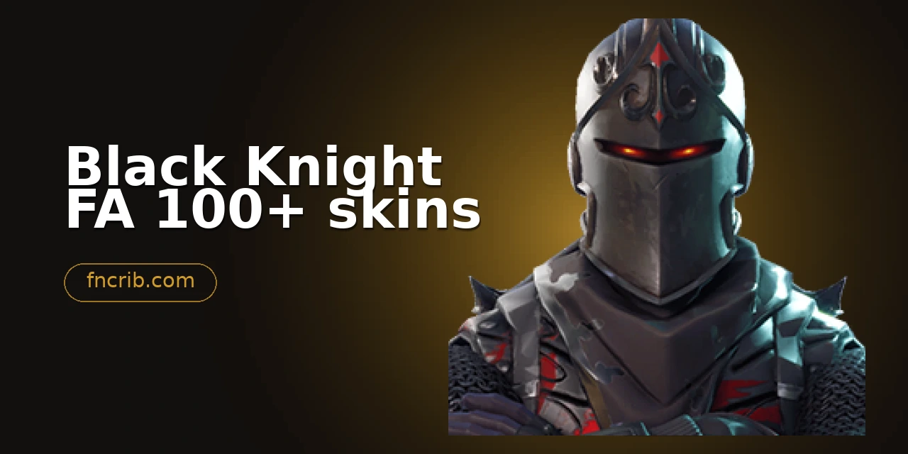 Black Knight FA 100+ skins