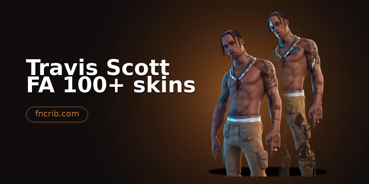Travis Scott FA 100+ skins